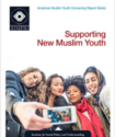 Supporting New Muslim Youth report cover