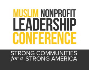 Muslim Nonprofit Leadership Conference